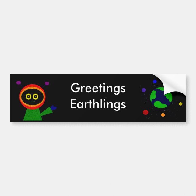 GREETINGS EARTHLINGS BUMPER STICKER (Front)