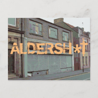 Greetings from Aldersh*t postcards