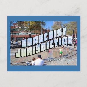 Greetings from Anarchist Portland! Postcard