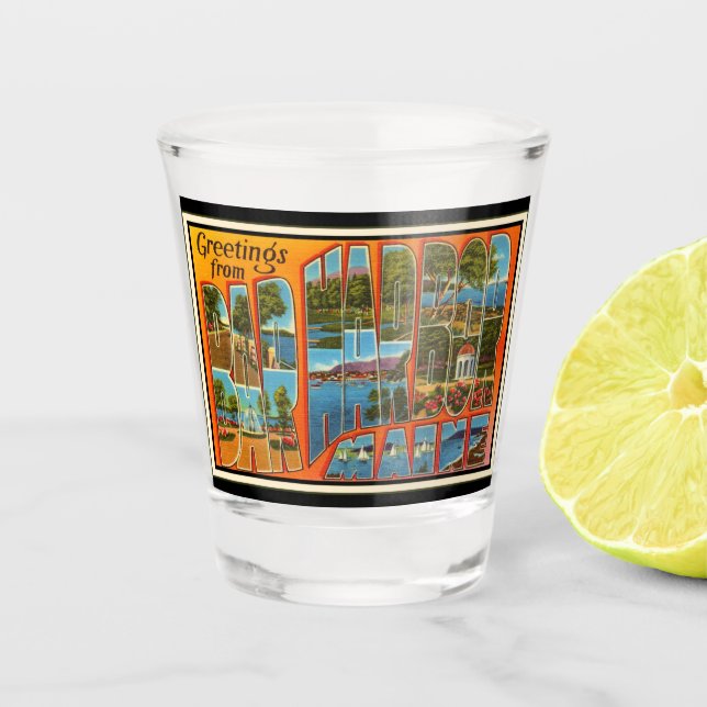 Greetings from Bar Harbour Maine Shot Glass (Front)