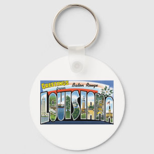 Greetings from Baton Rouge, Louisiana Keychain