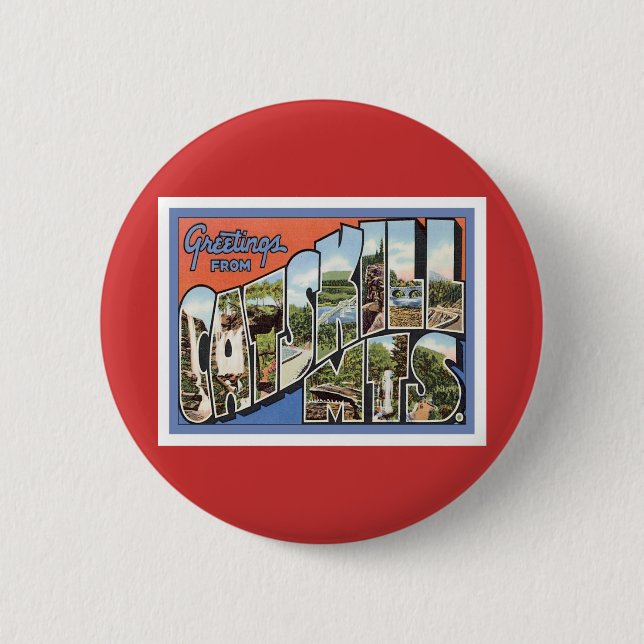 Greetings From Catskill Mountains 2 Inch Round Button (Front)