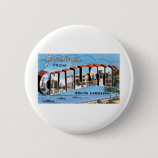 Greetings from Charleston, SC 2 Inch Round Button