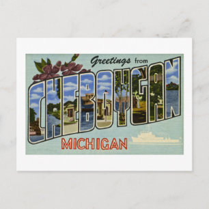 Greetings from Cheboygan Michigan! Postcard
