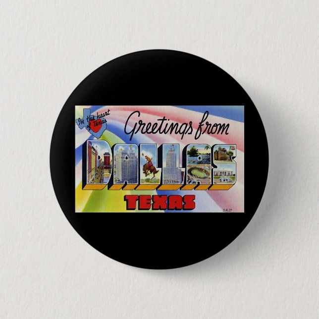 Greetings from Dallas Texas 2 Inch Round Button (Front)