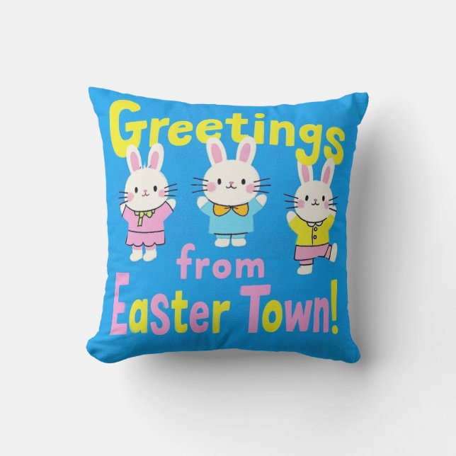 Greetings from Easter Town  Throw Pillow (Front)