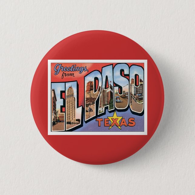 Greetings From EL Paso,Texas 2 Inch Round Button (Front)