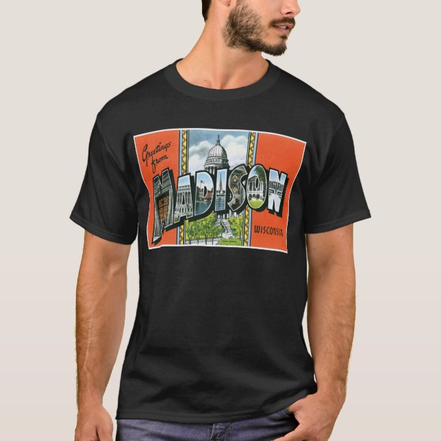 Greetings from Madison, Wisconsin! T-Shirt (Front)