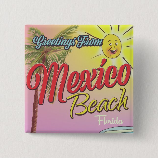 Greetings From Mexico Beach Florida 2 Inch Square Button (Front)