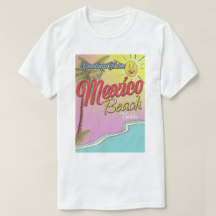 Greetings From Mexico Beach Florida T-Shirt
