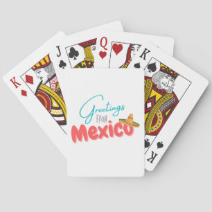 Greetings From Mexico Playing Cards