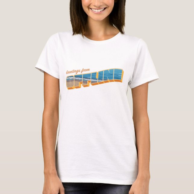 Greetings from Offline T-Shirt (Front)