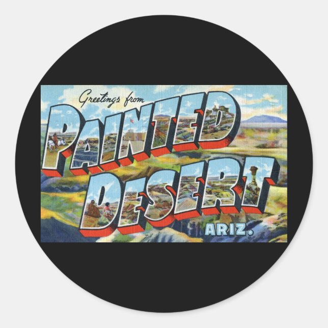 Greetings from Painted Desert Arizona Classic Round Sticker (Front)