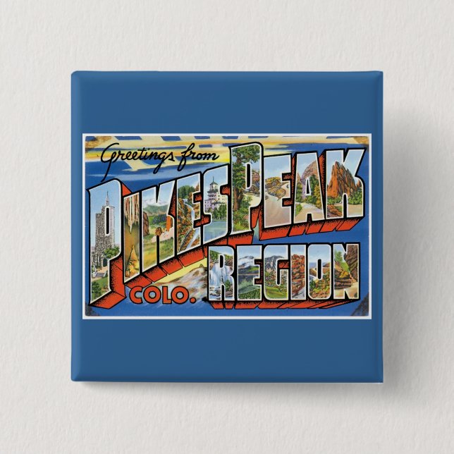 Greetings from Pikes Peak, CO! 2 Inch Square Button (Front)