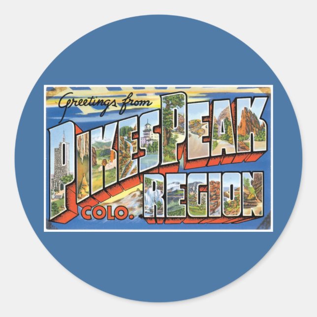 Greetings from Pikes Peak, CO! Classic Round Sticker (Front)