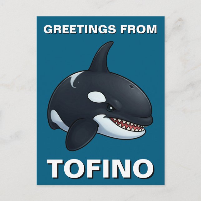 Greetings from Tofino Orca Postcard (Front)