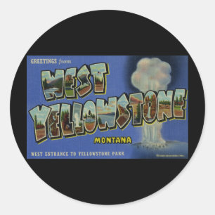 Greetings from West Yellowstone Montana Classic Round Sticker