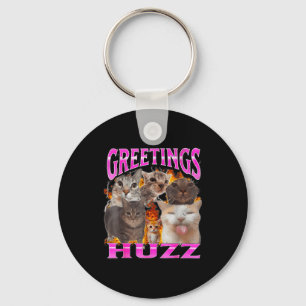 Greetings Huzz Funny Cat Meme Bootleg Graphic Men  Keychain