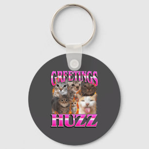 Greetings Huzz Funny Cat Meme Bootleg Graphic Men  Keychain