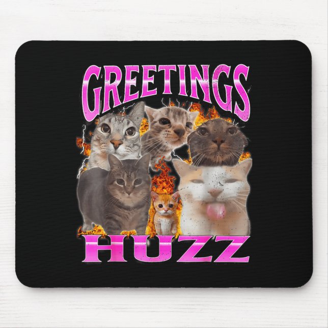 Greetings Huzz Funny Cat Meme Bootleg Graphic Men  Mouse Pad (Front)