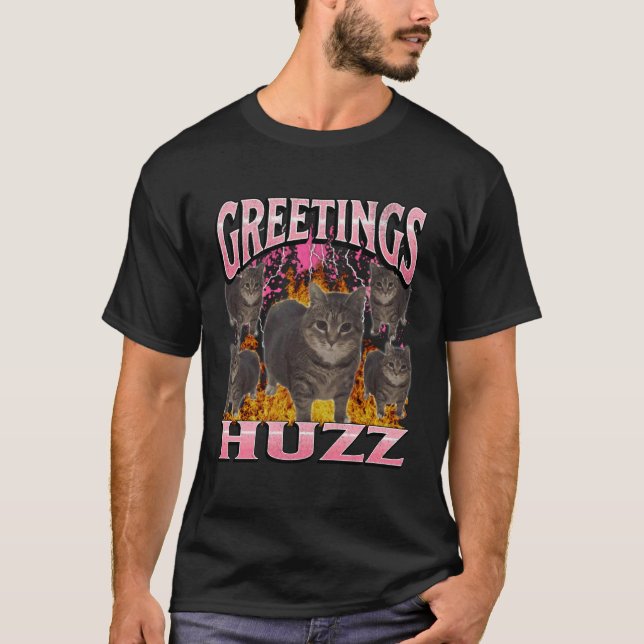 Greetings Huzz Funny Cat Meme Bootleg Graphic T-Shirt (Front)
