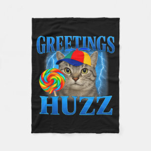 Greetings Huzz Funny Cat Meme Design For Men Women Fleece Blanket