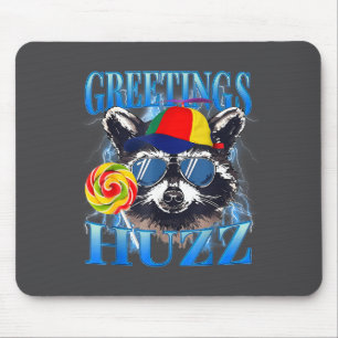 Greetings Huzz Raccoon Meme Chaos Humor Vibes  Mouse Pad