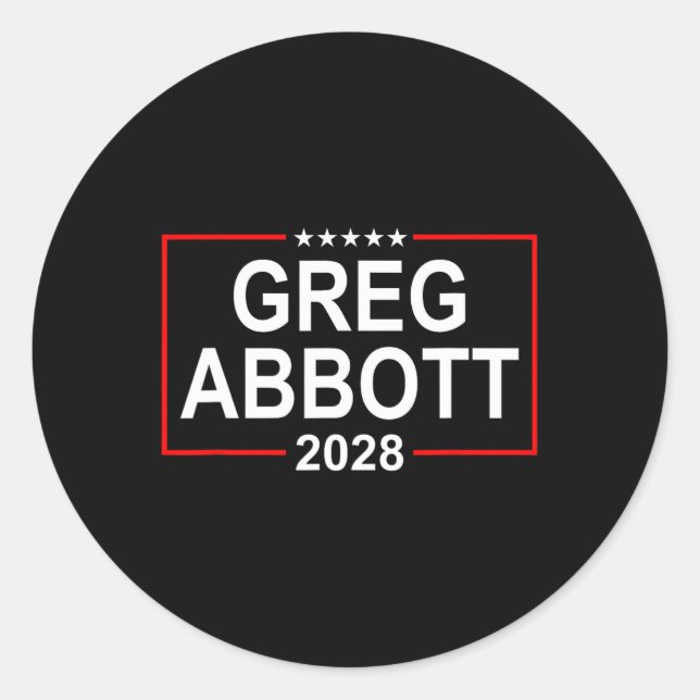 Greg Abbott 2028 Presidential Election July 4th Re Classic Round Sticker (Front)