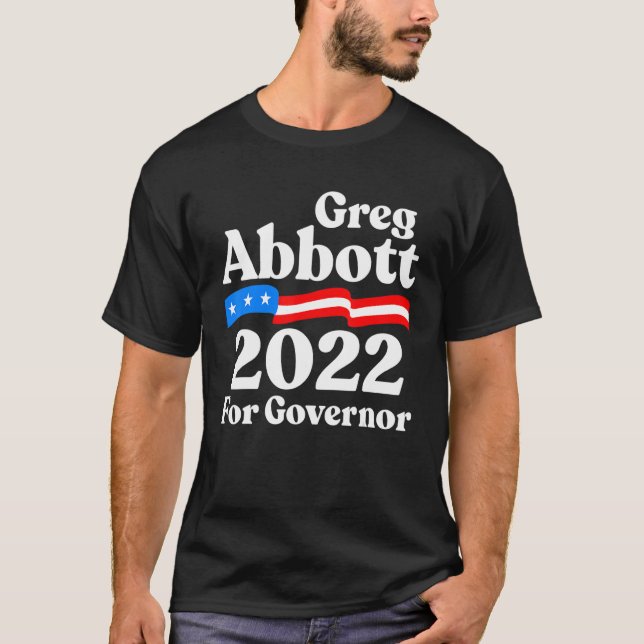 Greg Abbott for Texas Republican Greg Abbott for G T-Shirt (Front)