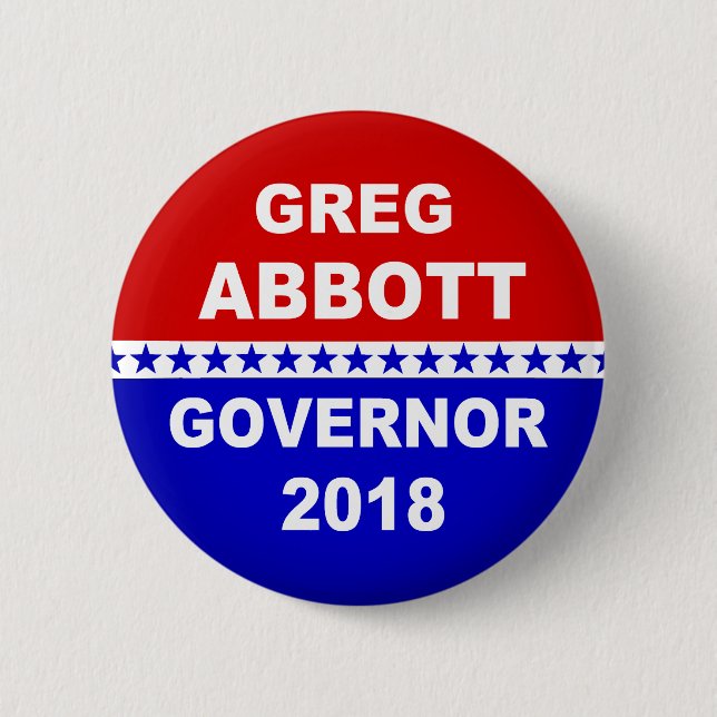 Greg Abbott Texas Governor 2018 2 Inch Round Button (Front)