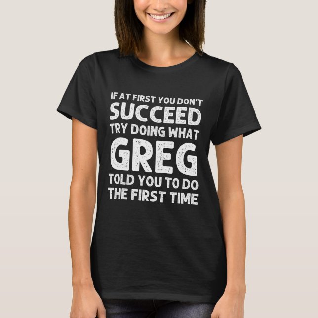 Greg Gift Name Personalized Birthday Fun Christmas T-Shirt (Front)