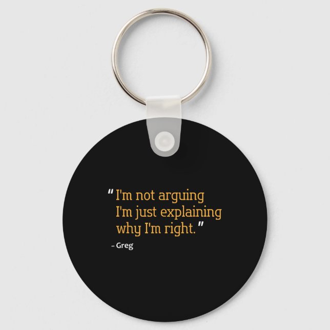 Greg Gift Quote Funny Birthday Personalized Name I Keychain (Front)