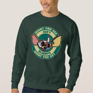 Gremlins What You See Isn't Always What You Get Sweatshirt