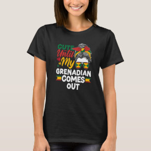 Grenada Grenadian Flag Cute Until My Grenadian Com T-Shirt