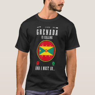 Grenada Is Calling And I Must Go  Grenadian Flag 1 T-Shirt