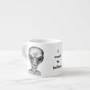 Grey Alien , I want to believe Espresso Cup
