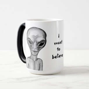 Grey Alien , I want to believe Magic Mug