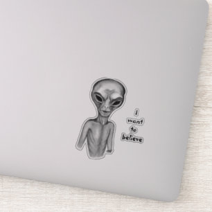 Grey Alien , I want to believe Sticker