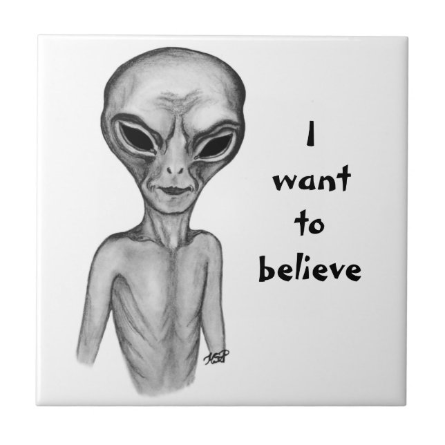 Grey Alien , I want to believe Tile (Front)