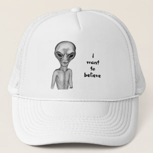 Grey Alien , I want to believe Trucker Hat