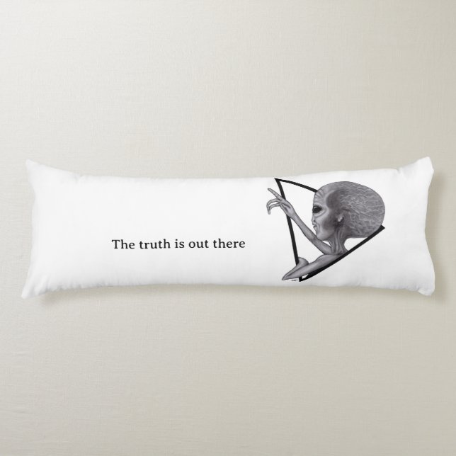 Grey Alien, the truth is out there Body Pillow (Front)