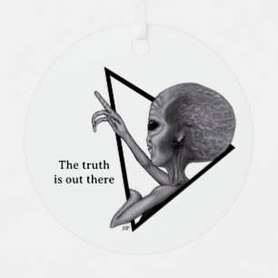 Grey Alien, the truth is out there Metal Ornament