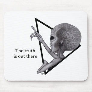 Grey Alien, the truth is out there Mouse Pad
