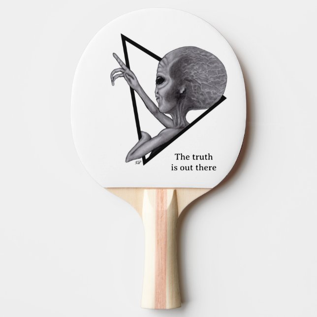 Grey Alien, the truth is out there Ping Pong Paddle (Front)