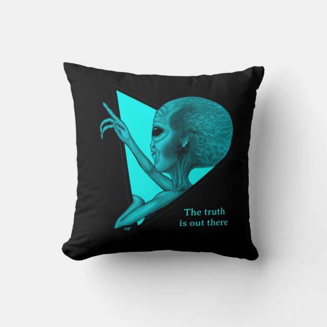 Grey Alien, the truth is out there Throw Pillow (Front)