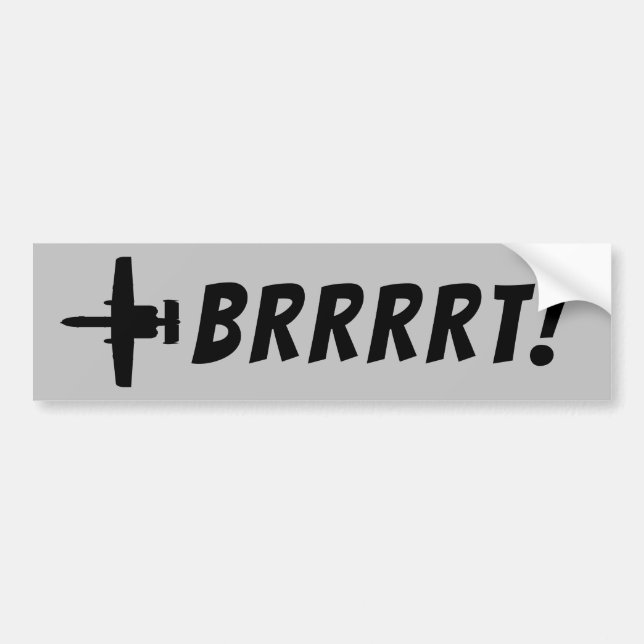 Grey and Black BRRRRT A-10 Warthog Bumper Sticker (Front)