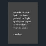 Grey and White Custom Quote Print<br><div class="desc">Custom quote print in grey and white. Add your favourite quote,  song lyric or religious verse. Customize the font and size in the editing tool.</div>