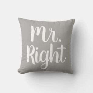 Grey and White Mr. Right Husband/Boyfriend Throw Pillow