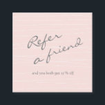Grey Blush Referral Card<br><div class="desc">Blush background  referral card with graphic white stripes and elegant font,  back side grey with serif font and all information.</div>