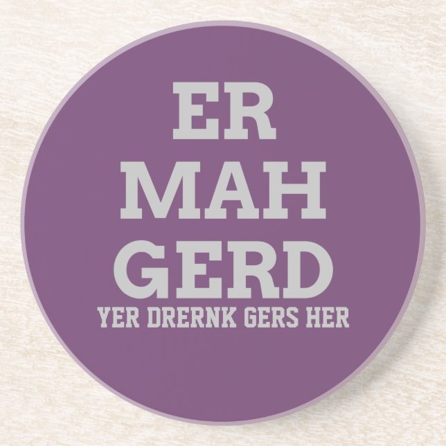 Grey Ermahgerd Coaster (Front)